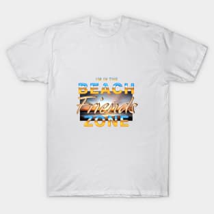 Beach Friends Zone T-Shirt